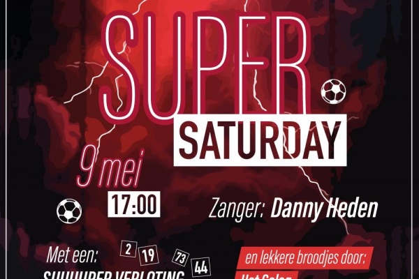 SUPER SATURDAY &ndash; 9 MEI